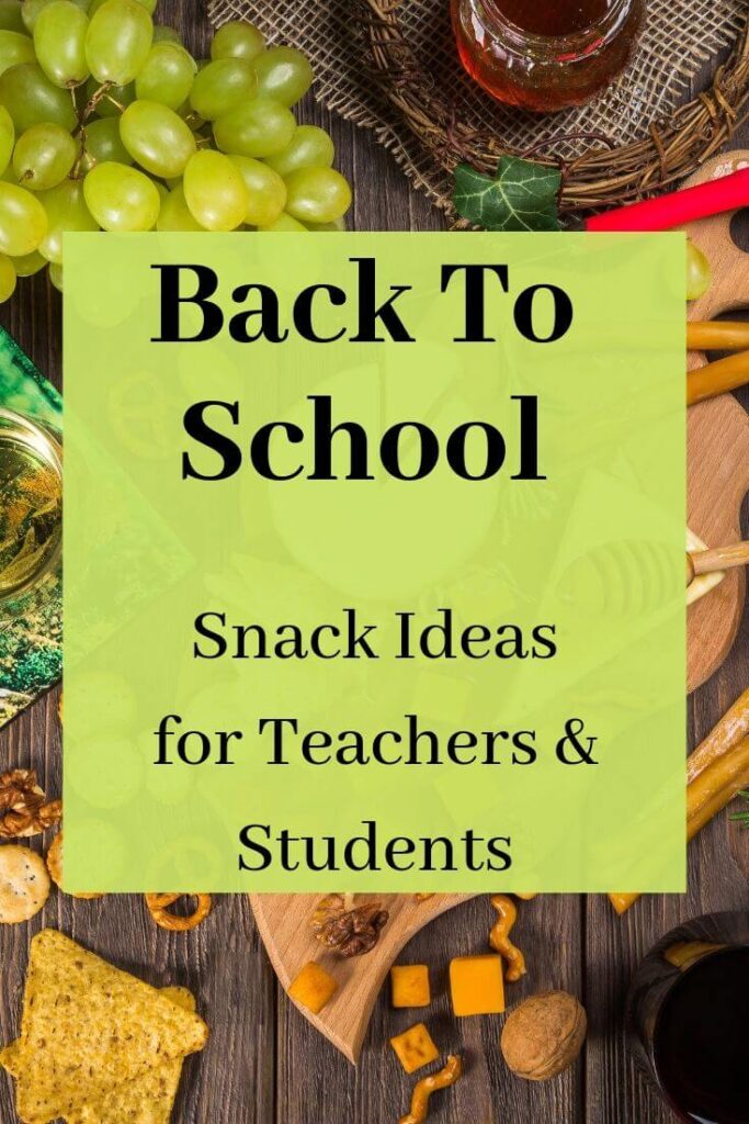 back to school snacks teachers and students