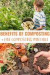 Benefits of Composting with Bonus Getting Started Printable