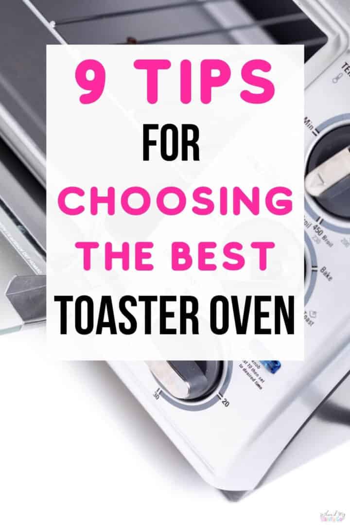 9 Tips For Choosing The Best Toaster Oven